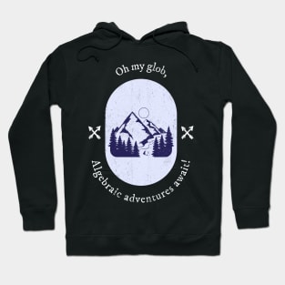 Oh my glob, Algebraic adventures await! Adventure time Hoodie